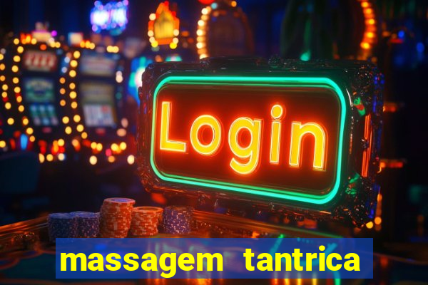 massagem tantrica perto de mim